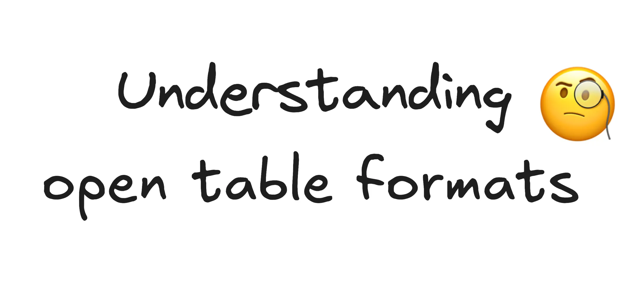 Thumbnail for Understanding Open Table Formats